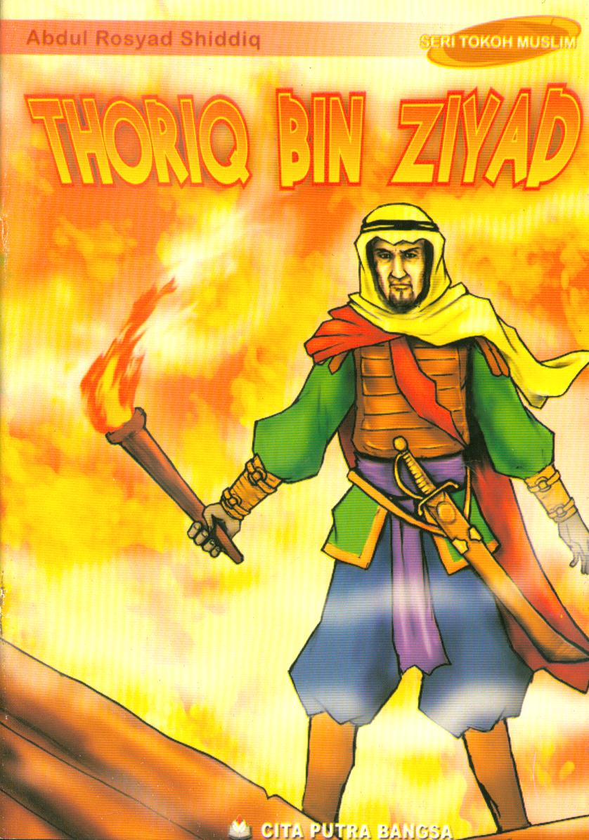 Cover Thoriq bin Ziyad / Abdul Rosyad Shiddiq ; editor, Asep S. Samboja