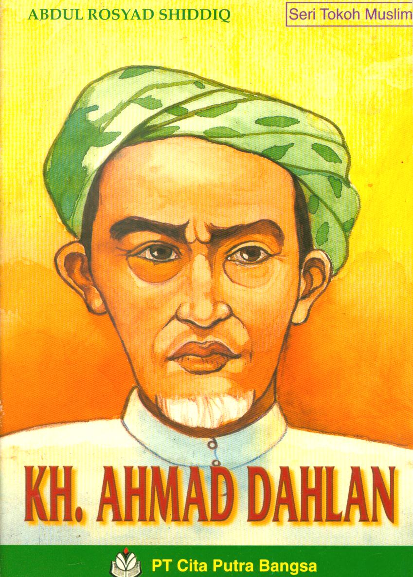 Cover KH. Ahmad Dahlan / Abdul Rosyad Shiddiq