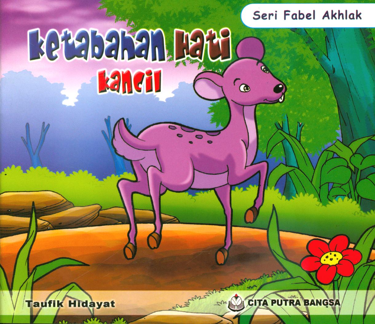 Cover Ketabahan hati kancil / Taufik Hidayat ; editor, Ferry Kisihandi