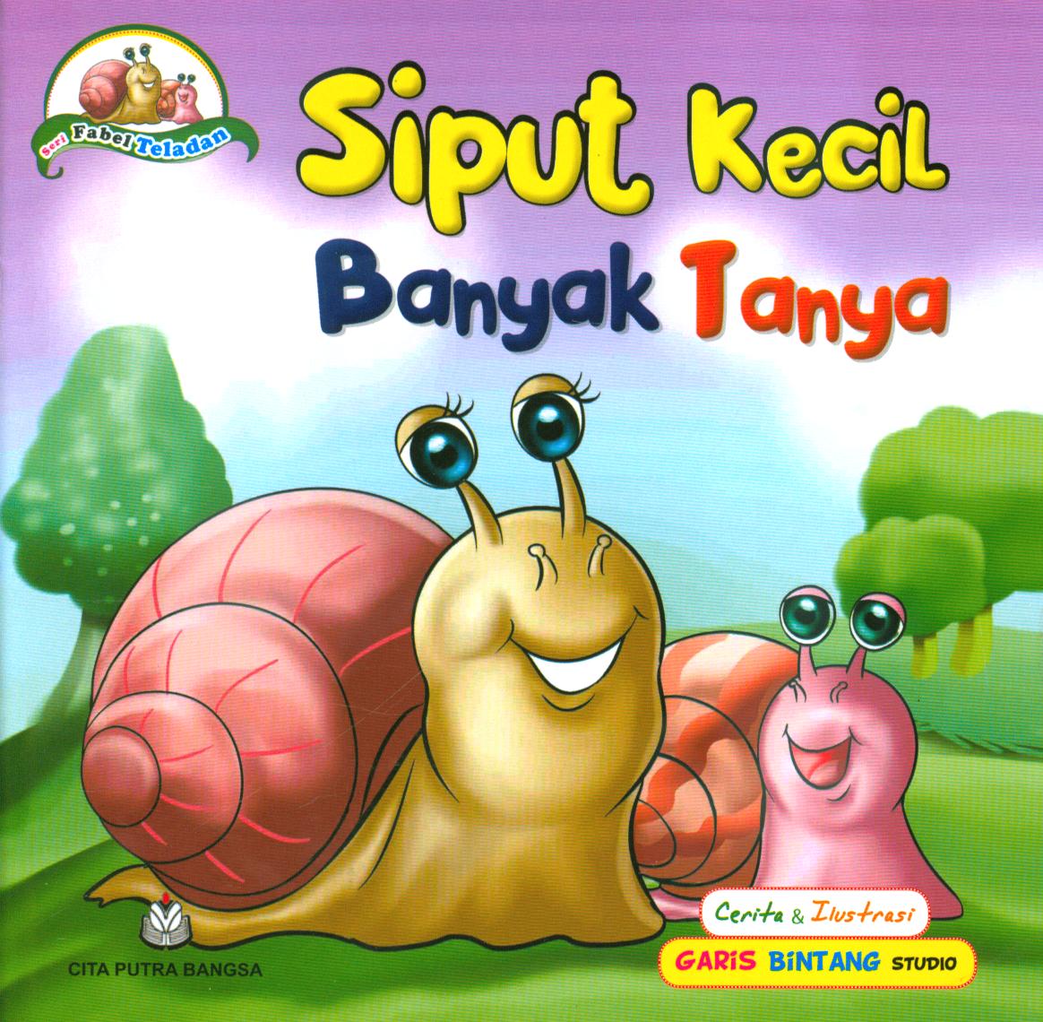 Cover Siput kecil banyak tanya / ilustrasi, Garis Bintang Studio