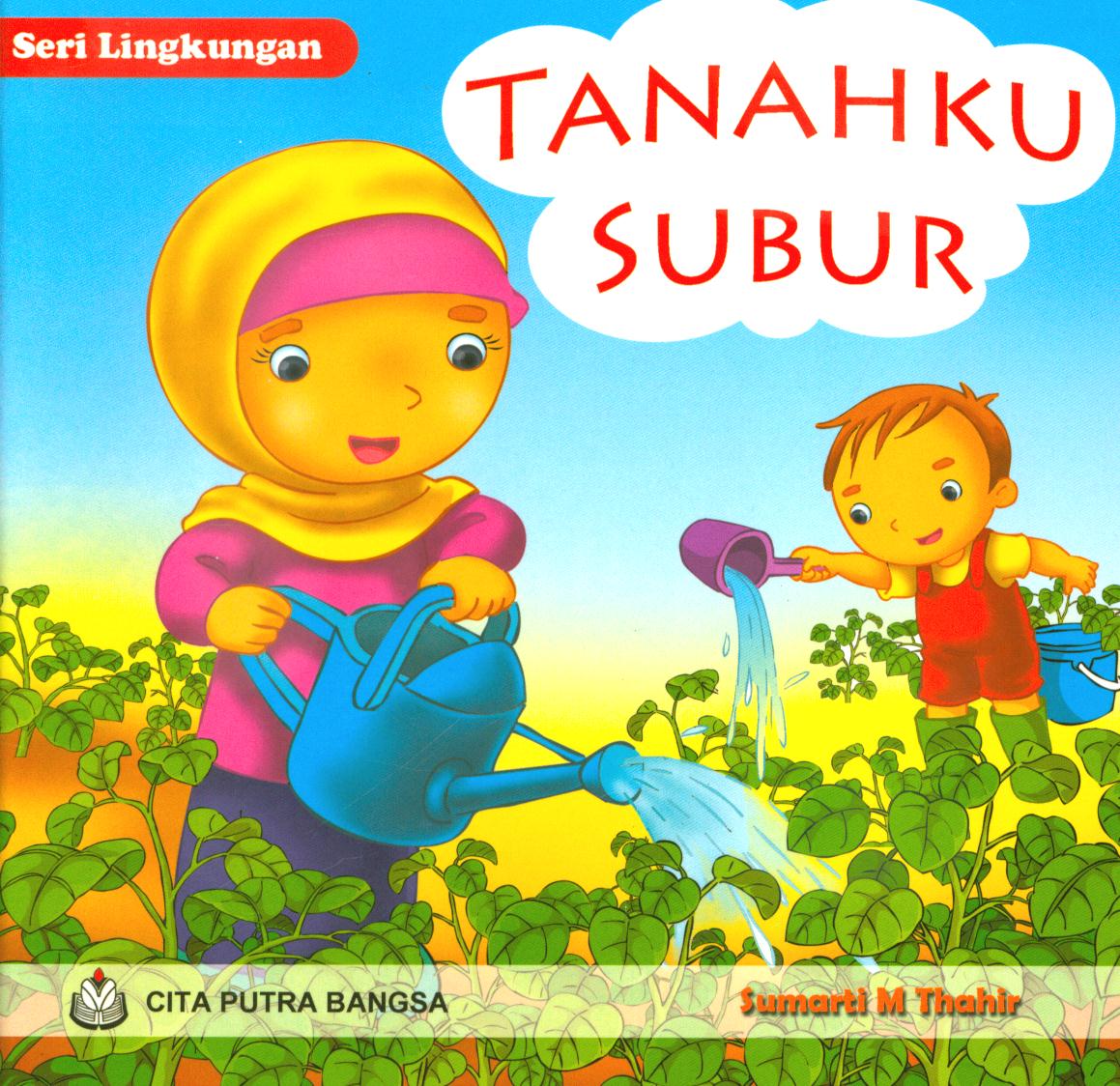 Cover Tanahku subur / Sumarti M Thahir