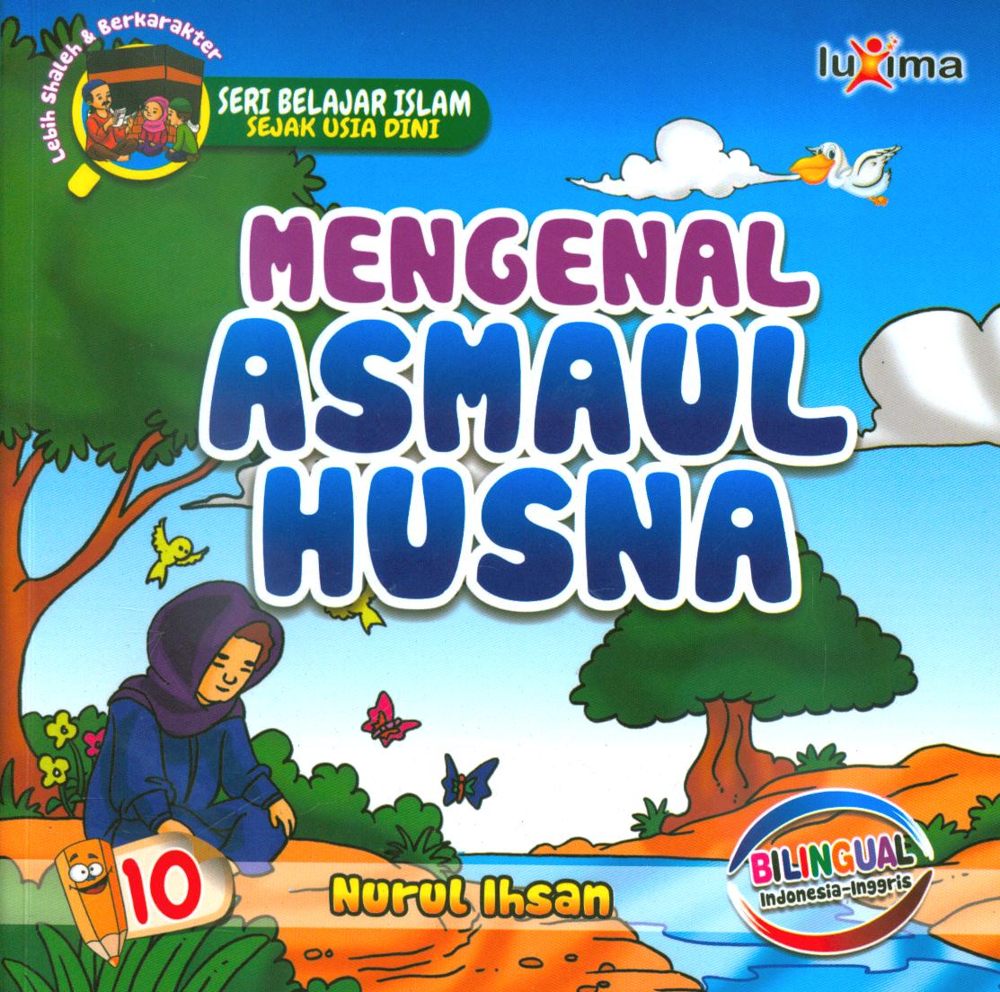 Cover Mengenal asmaul husna / Nurul Ihsan ; editor , Ali Ismunadi