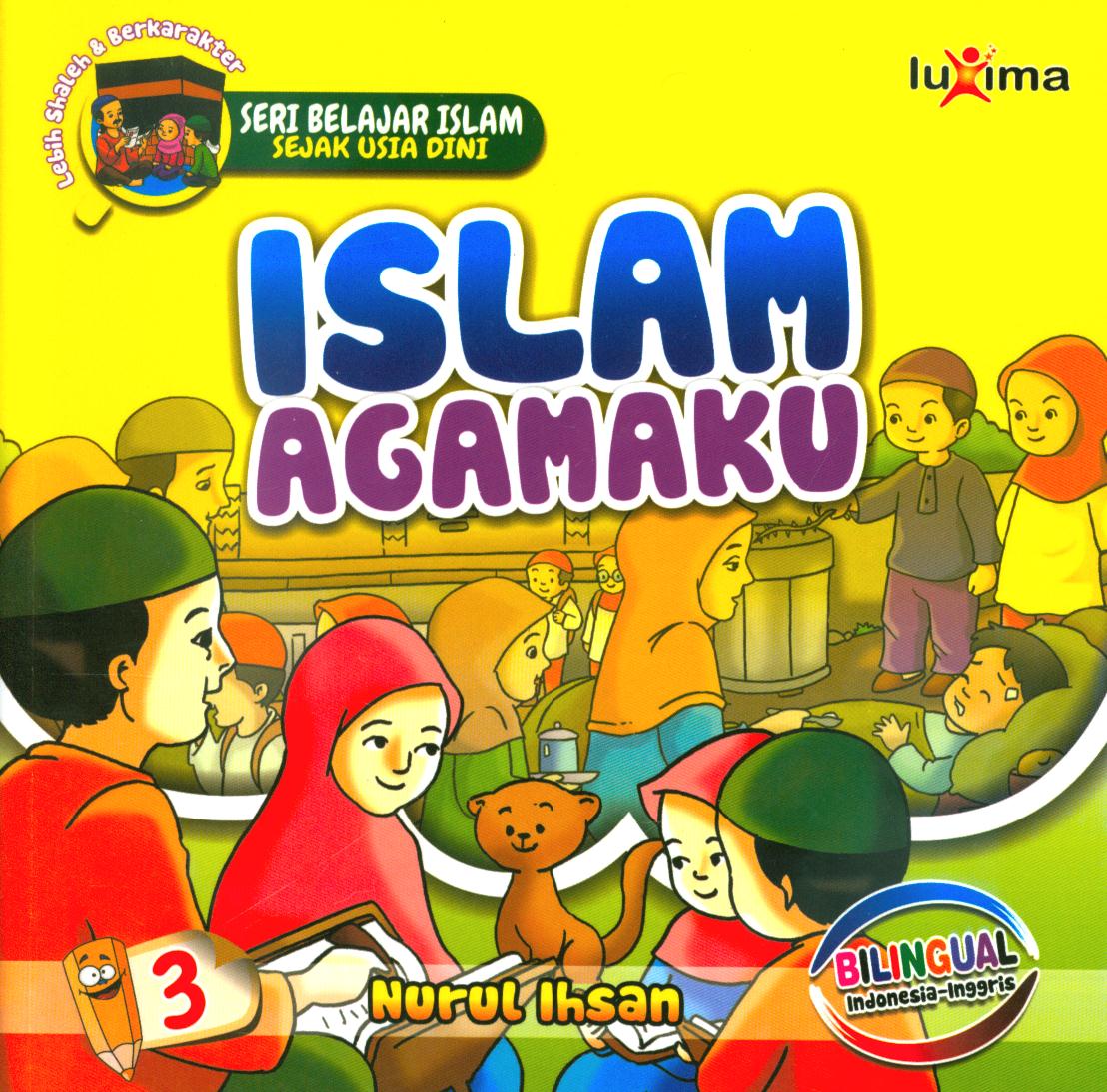 Cover Islam agamaku / Nurul Ihsan ; editor, Ali Ismunadi.