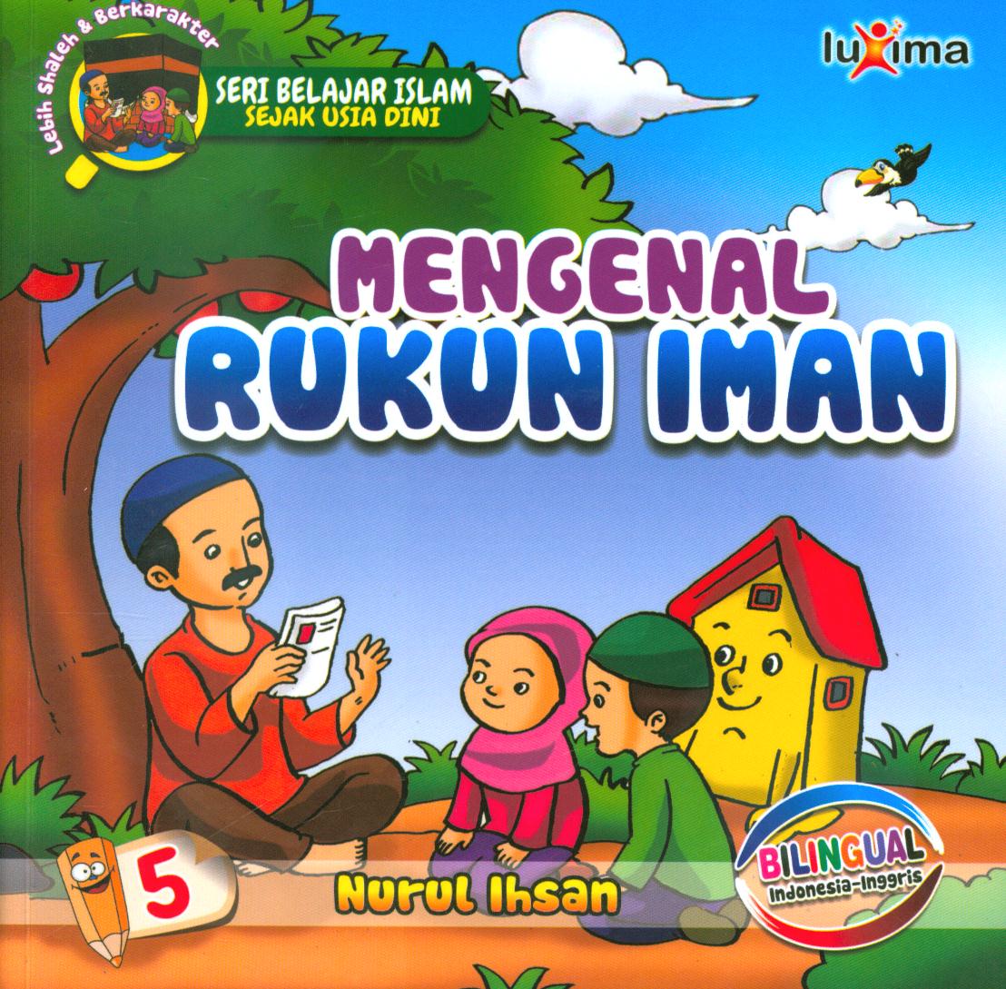 Cover Mengenal rukun iman / Nurul Ihsan ; editor, Ali Ismunadi