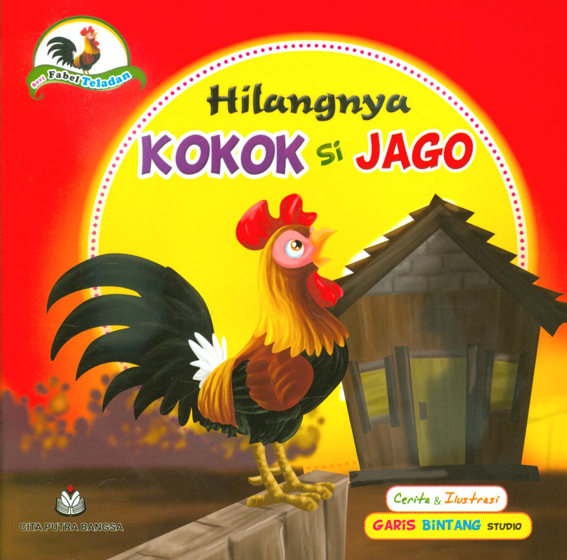 Cover Hilangnya kokok si jago / Ilustrasi, garis bintang studio