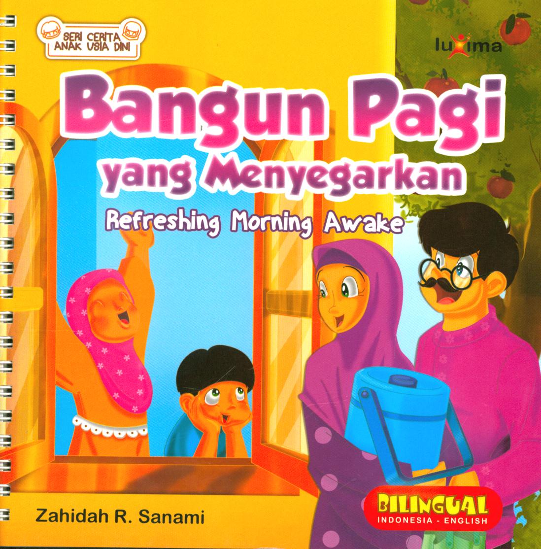Cover Bangun pagi yang menyegarkan / Zahidah R. Sanami ; penyunting, Tim Luxima Kids