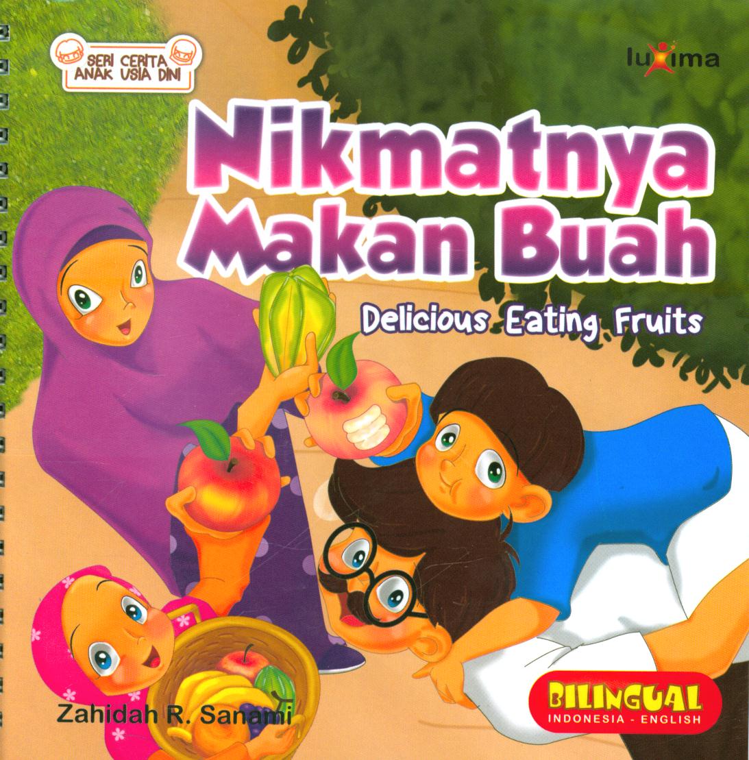 Cover Nikmatnya makan buah / Zahidah R. Sanami ; penyunting, Tim Luxima Kids