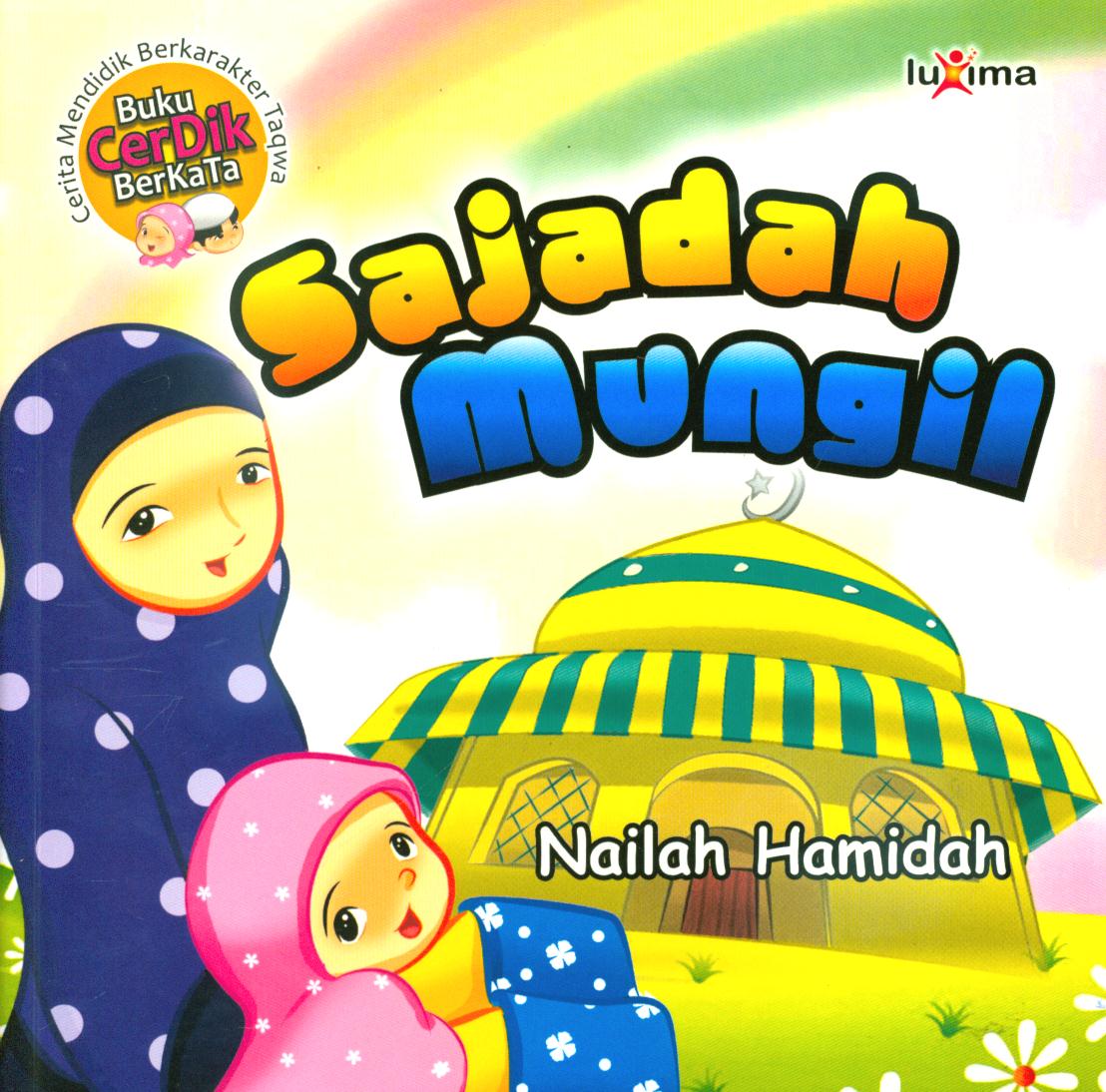 Cover Sajadah mungil / Nailah Hamidah ; penyunting, Abu Azzam.