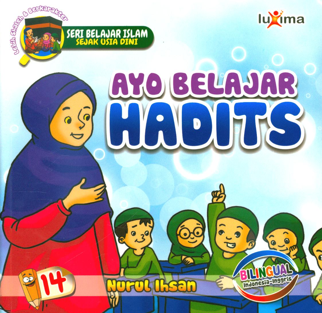 Cover Ayo belajar hadits / Nurul Ihsan ; editor, Ali Ismunadi