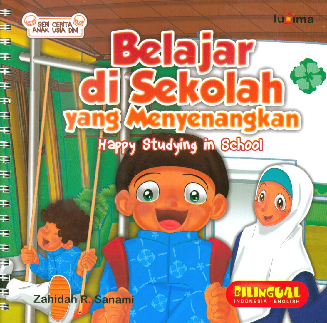 Cover Belajar di sekolah yang menyenangkan / Zahidah R. Sanami ; penyunting, Tim Luxima Kids