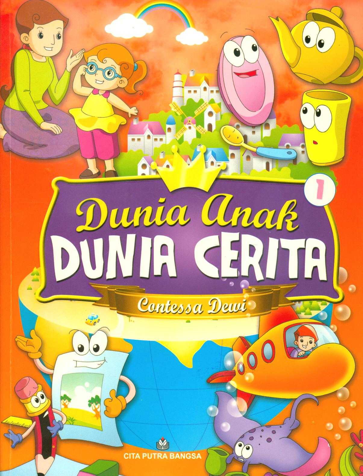 Cover Dunia Anak Dunia Cerita 1 / Contessa Dewi