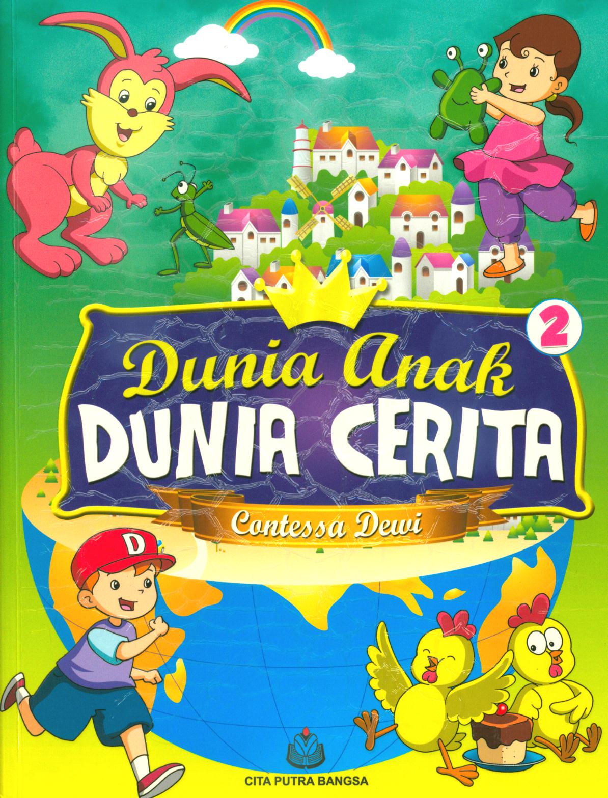 Cover Dunia anak dunia cerita 2 / Contessa Dewi ; editor, Sri Wahyuni