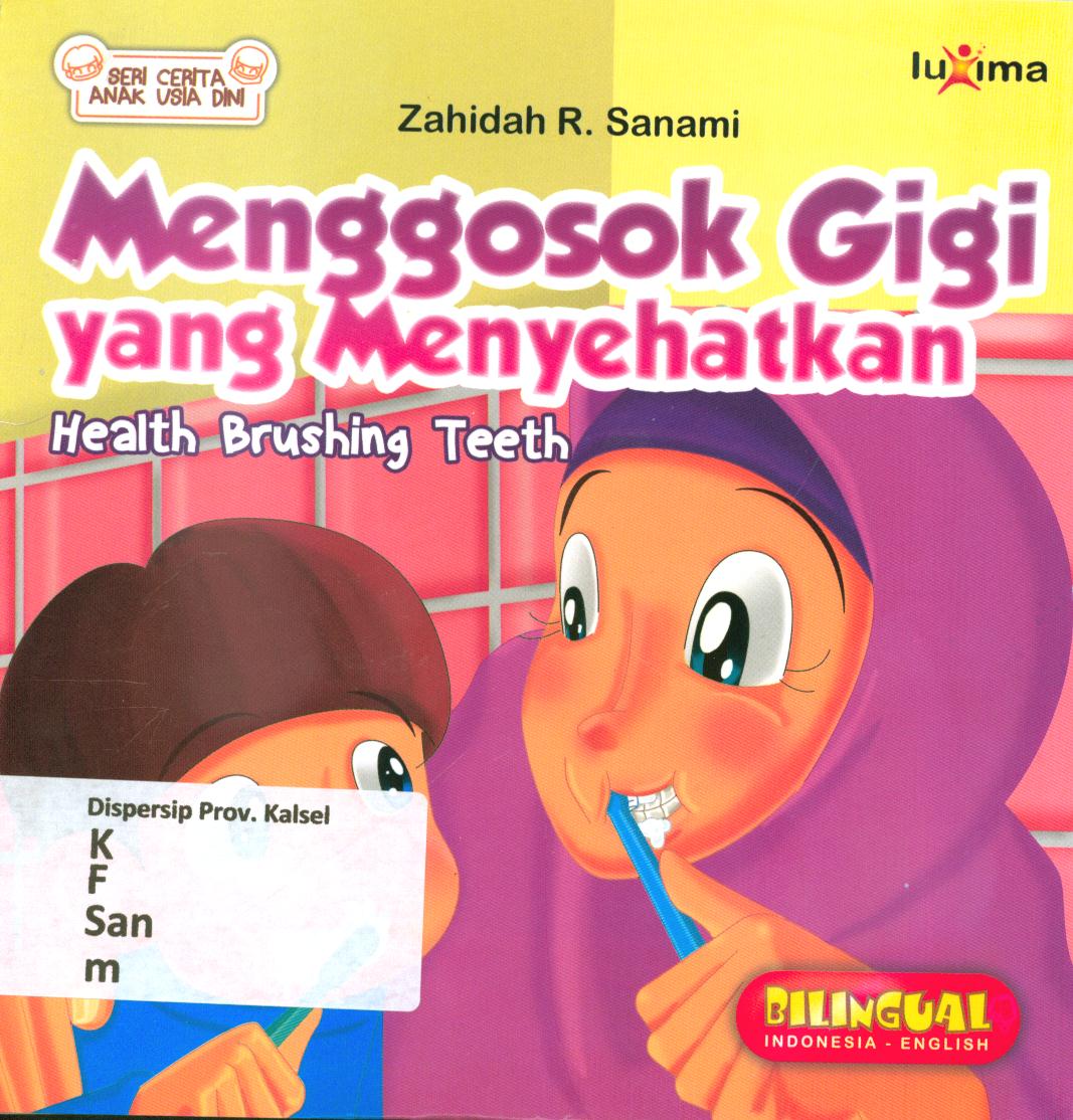 Cover Menggosok gigi yang menyehatkan / Zahidah R. Sanami ; penyunting, Tim Luxima Kids