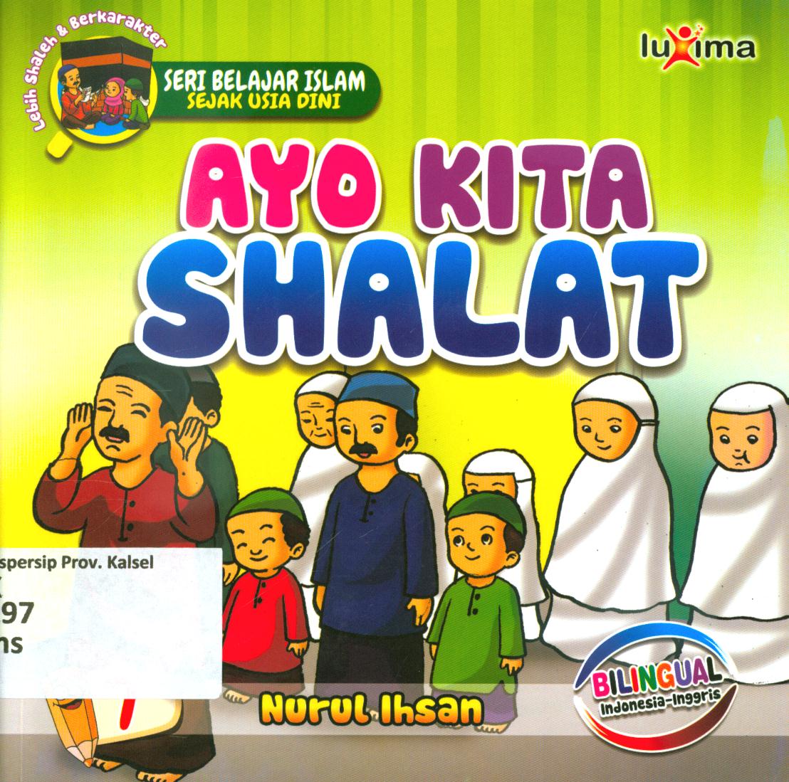 Cover Ayo kita shalat / Nurul Ihsan ; editor, Ali Ismunadi