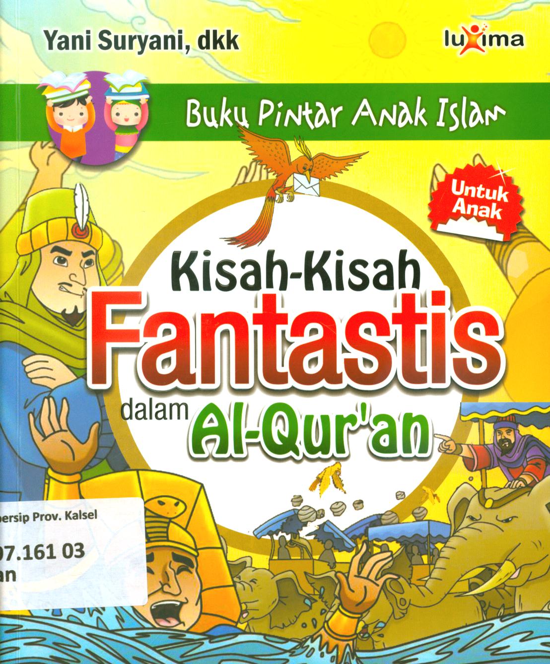 Cover Kisah-kisah fantastis dalam al-qur'an / Yani Suryani ; editor, Tim redaksi luxima
