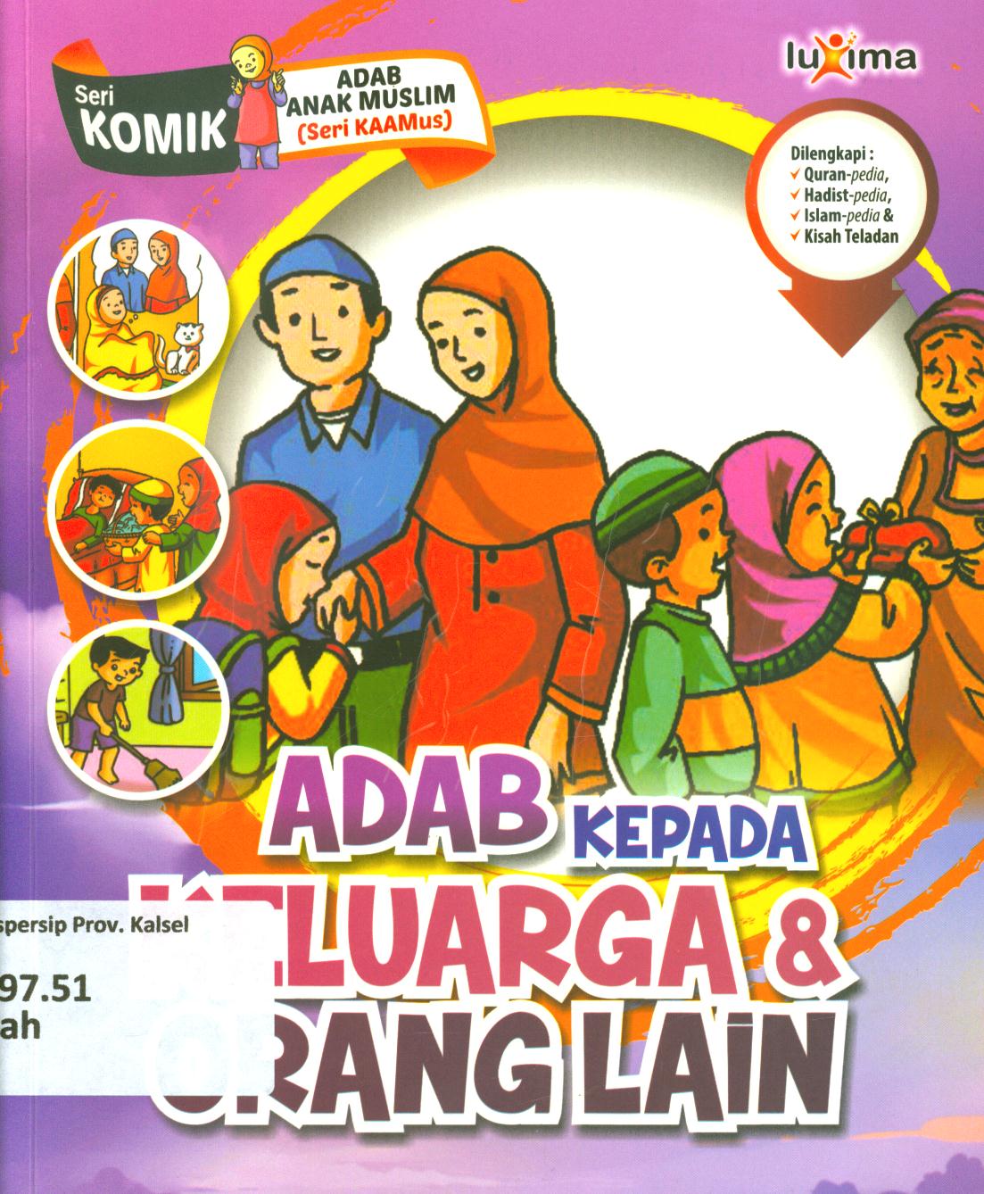 Cover Adab kepada keluarga dan orang lain / Rahayu Ummi Farida, Nurul Ihsan, dan Tim CBM studio