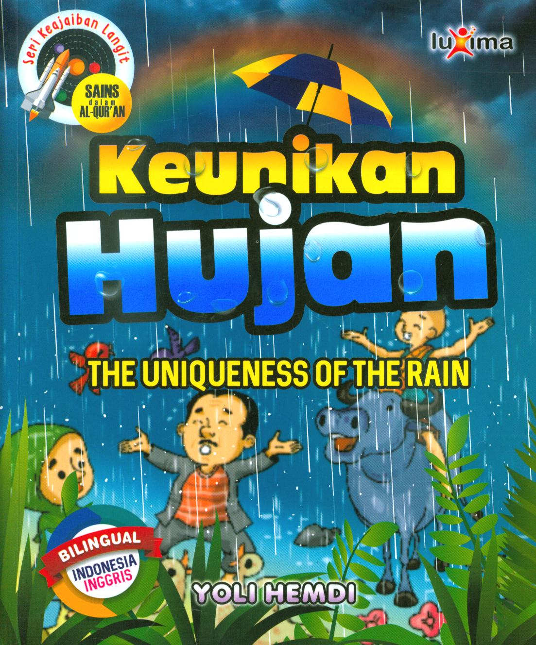 Cover Keunikan hujan / Yoli Hemdi ; editor, Arif Anggoro, penerjemah, Nur Lailatur Rofiah
