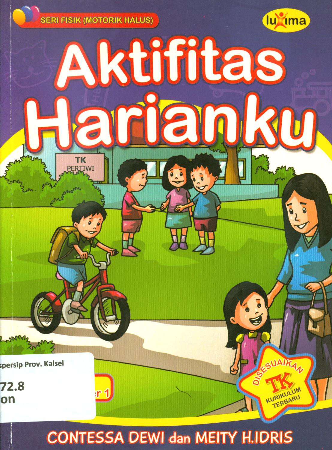 Cover Aktifitas harianku untuk TK A semester 1 / Contessa Dewi, Meity.H.Idris