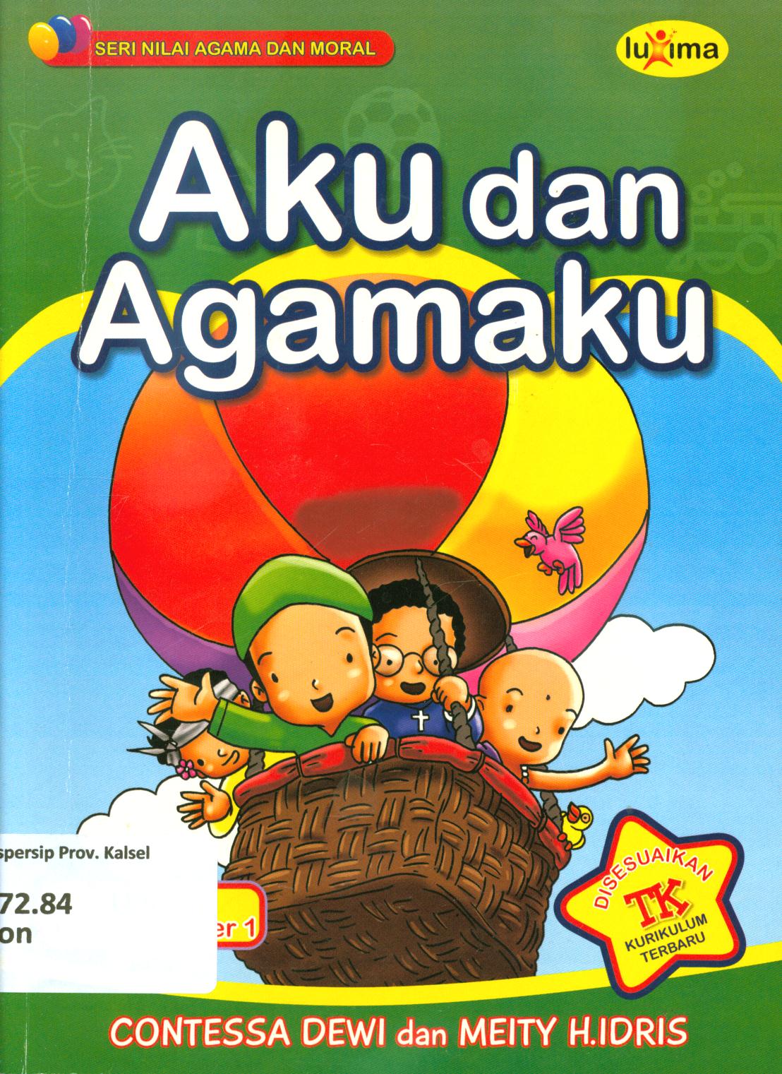 Cover Aku dan agamaku untuk TK A semester 1 / Contessa Dewi, Meity.H.Idris