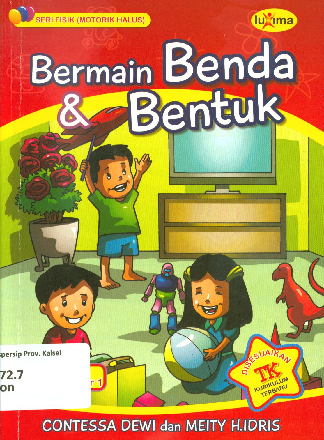 Cover Bermain benda dan bentuk Untuk TK B semester 1 / Contessa Dewi, Meity.H.Idris