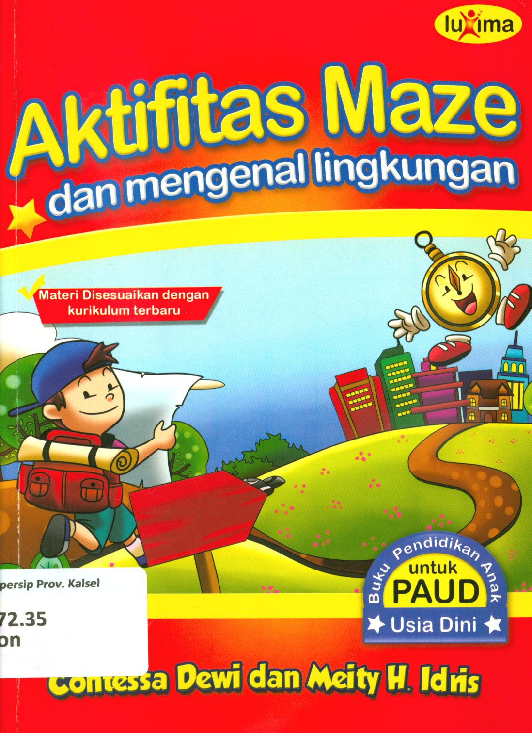 Cover Aktifitas maze dan mengenal lingkungan / Contessa Dewi, Meity.H.Idris