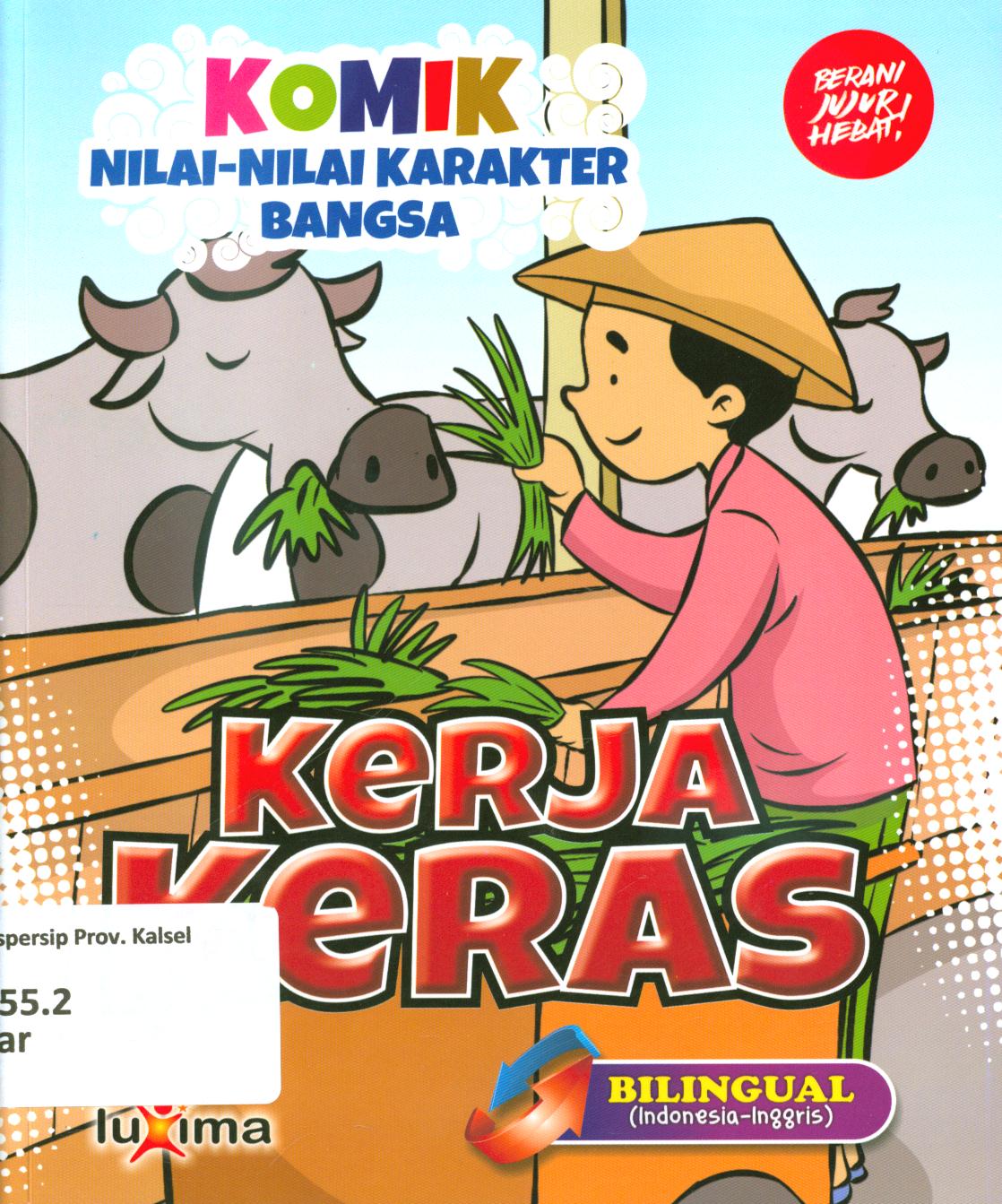 Cover Kerja keras ( hard work) / Rahayu Ummi Farida, Nurul Ihsan ; editor, Arif Anggoro ; penerjemah, Diyan Unmu Djuzah
