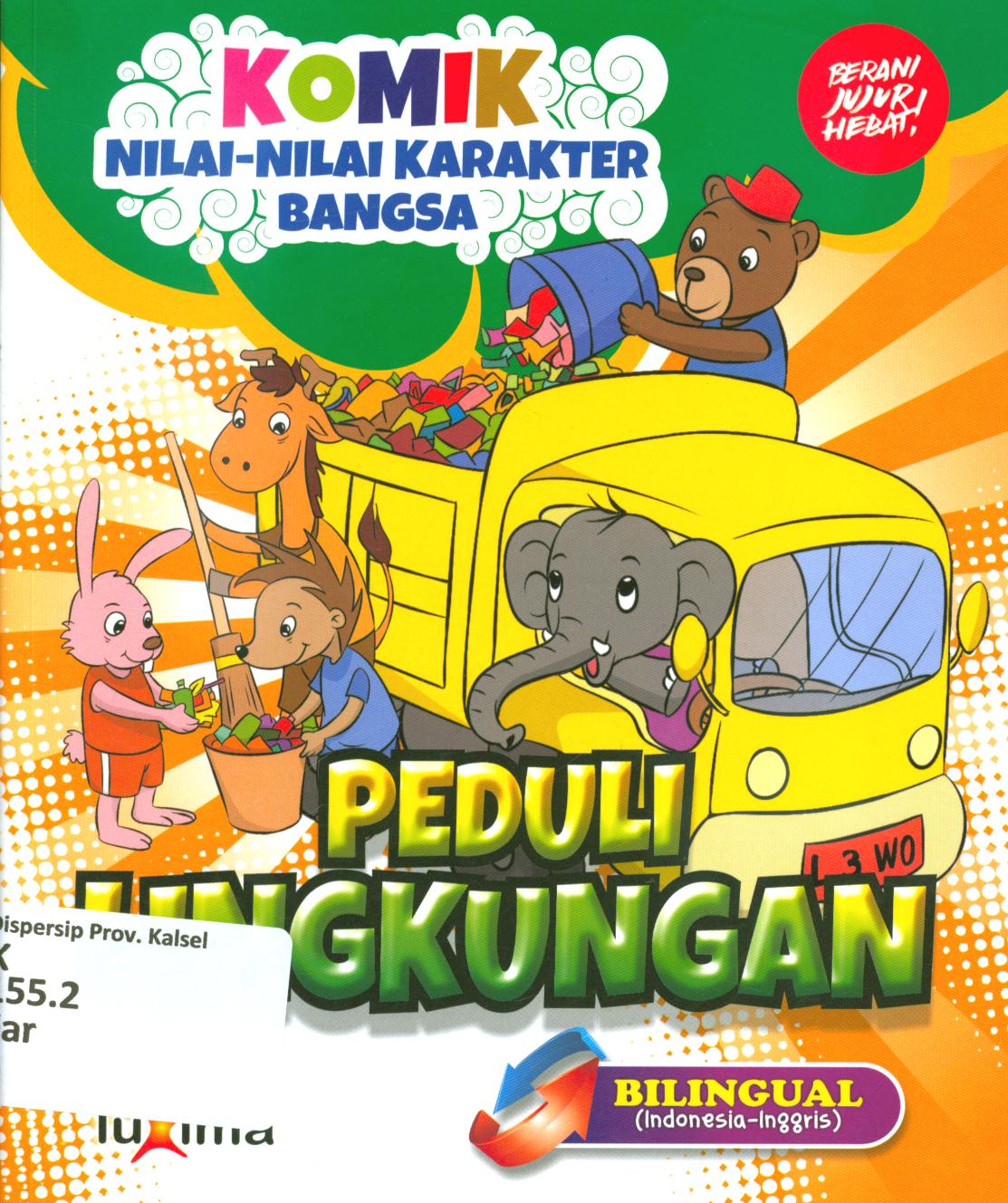 Cover Peduli lingkunganl (Environmental Care) / Rahayu Ummi Farida, Nurul Ihsan ; editor, Arif Anggoro ; penerjemah, Diyan Unmu Djuzah
