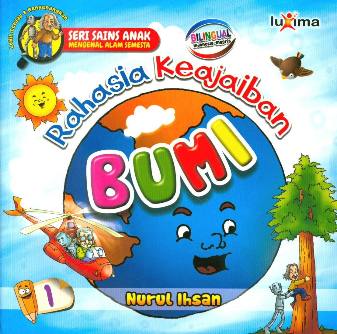 Cover Rahasia keajaiban Bumi jilid 1 / Nurul Ihsan ; editor, Diyan Unmu Dzujah