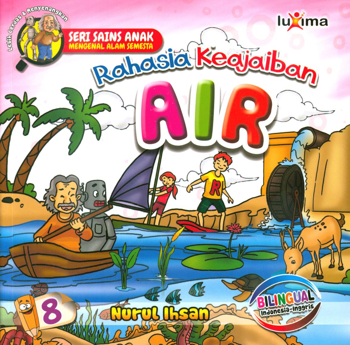 Cover Rahasia keajaiban air jilid 8 / Nurul Ihsan ; editor, Diyan Unmu Dzujah