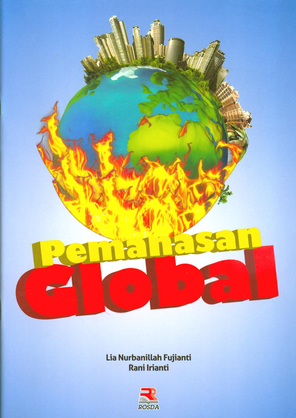 Cover Pemanasan global / Lia Nurbanillah Fujianti dan Rani Irianti ; editor, Engkus Kuswandi