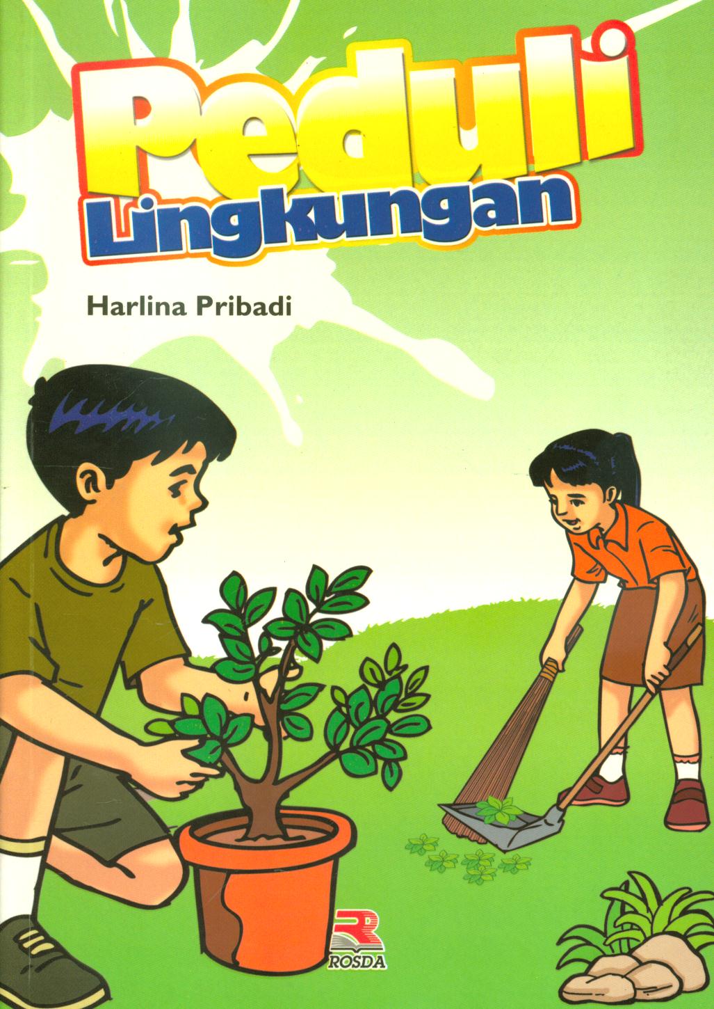 Cover Peduli lingkungan / Harlina Pribadi ; editor, Anang Solihin Wardan