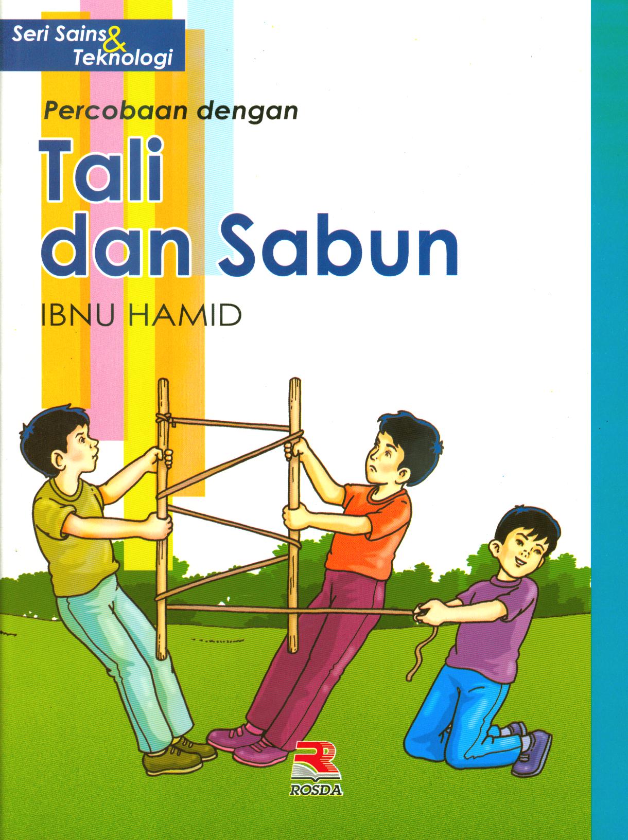 Cover Percobaan dengan tali dan sabun / Ibnu Hamid ; editor, Yuni Handayani