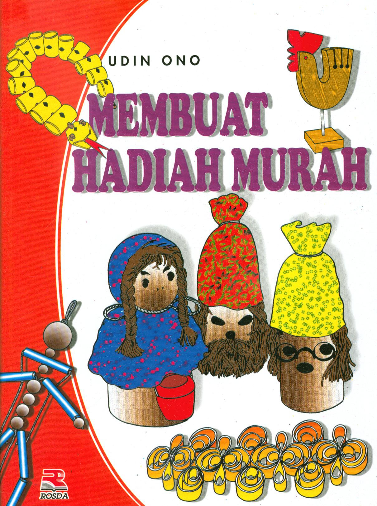 Cover Membuat hadiah murah / Udin Ono ; penyunting, Lilis Suryani