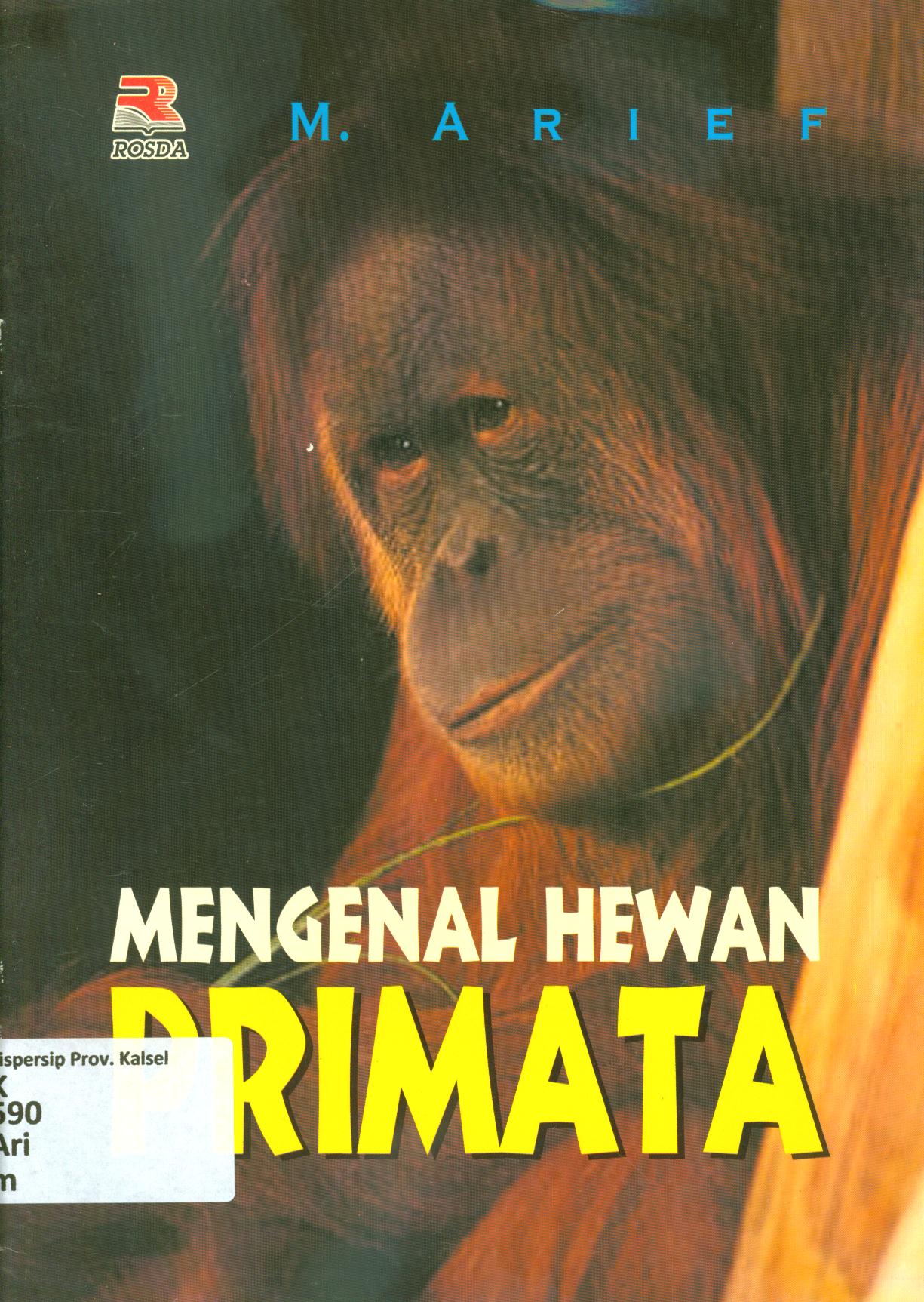 Cover Mengenal hewan primata / Moch. Arief
