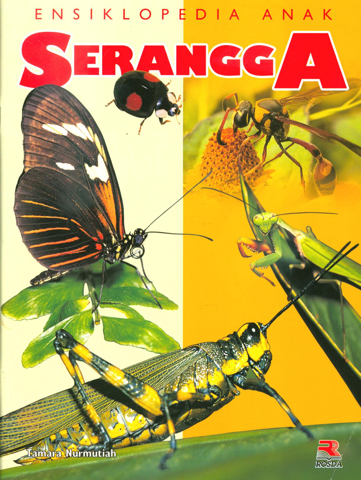 Cover Ensiklopedia anak serangga / Tamara Nurmutiah ; penyuntin, Pipih Latifah