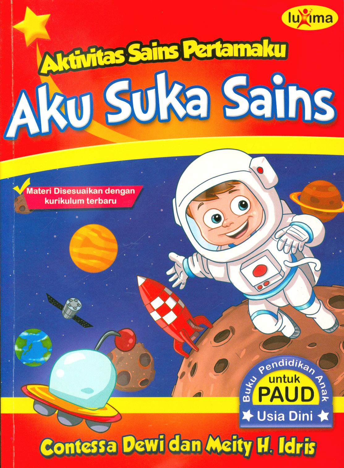 Cover Aku suka sains, aktivitas sains pertamaku / Contessa Dewi, Meity. H. Idris