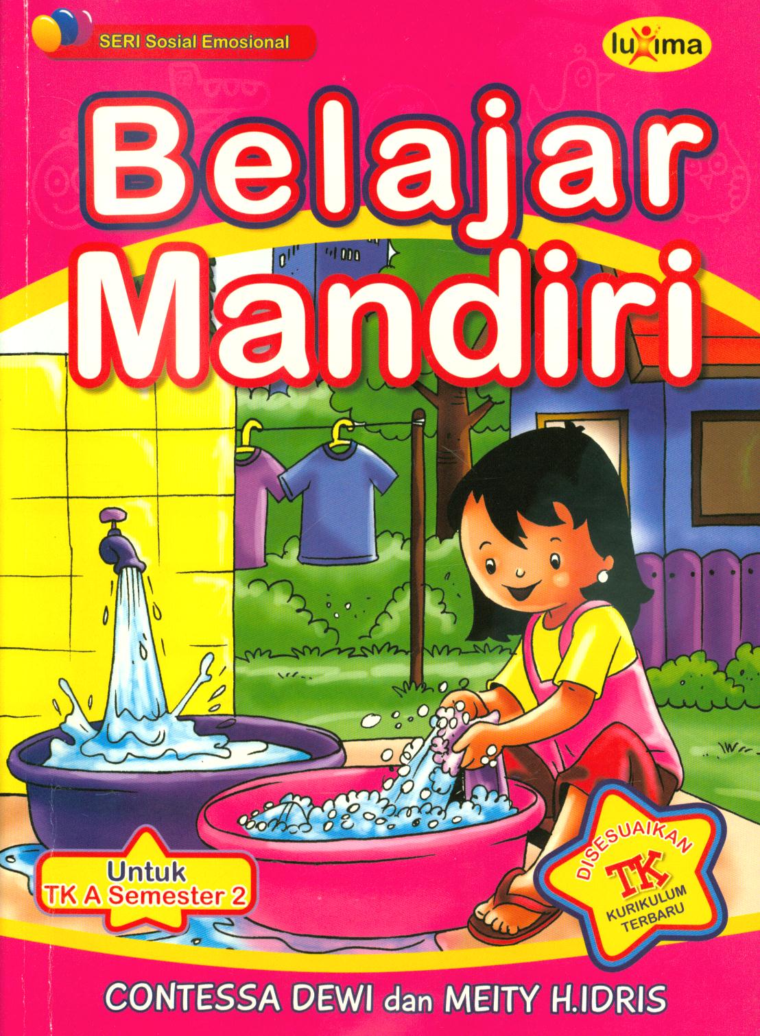 Cover Belajar mandiri Untuk TK A semester 2 / Contessa Dewi, Meity.H. Idris