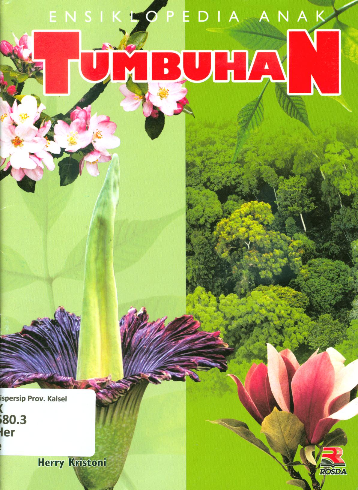Cover Ensiklopedia anak tumbuhan / Herry Kritoni ; penyunting, Pipih Latifah