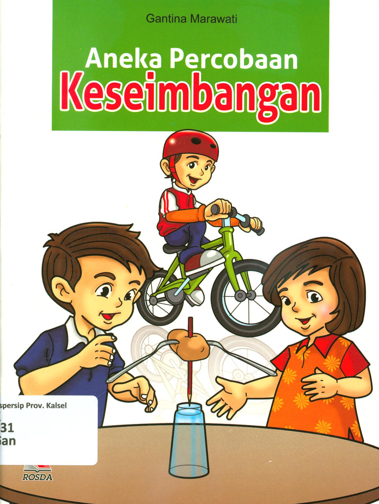 Cover Aneka percobaan keseimbangan / Gantina Marawati ; editor, Pipih Latifah