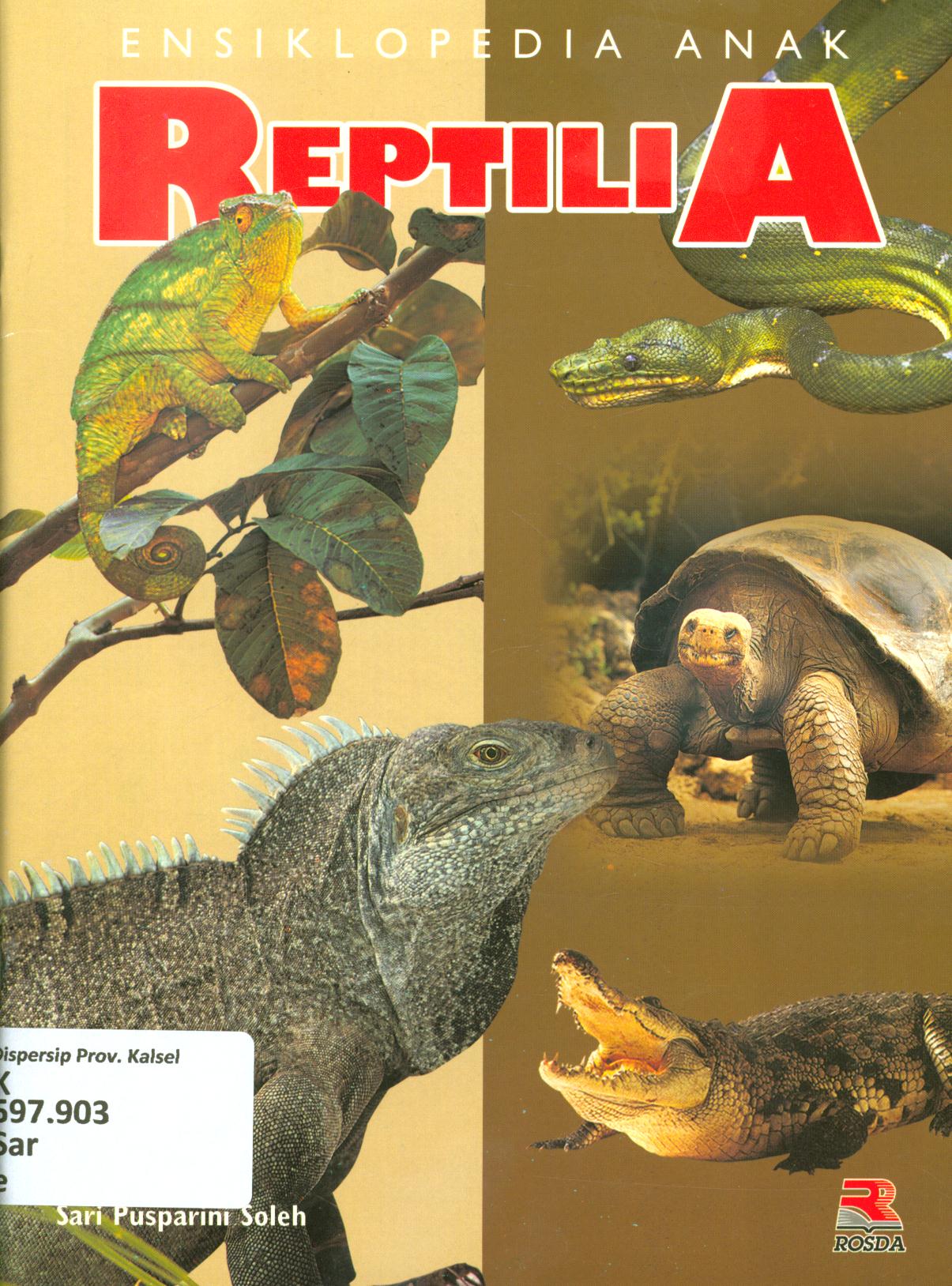 Cover Ensiklopedia anak reptilia / Sari Pusparini Soleh