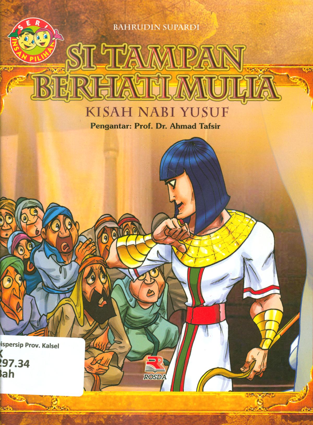 Cover Si tampan berhati mulia (kisah Nabi Yusuf) / Bahrudin Supardi