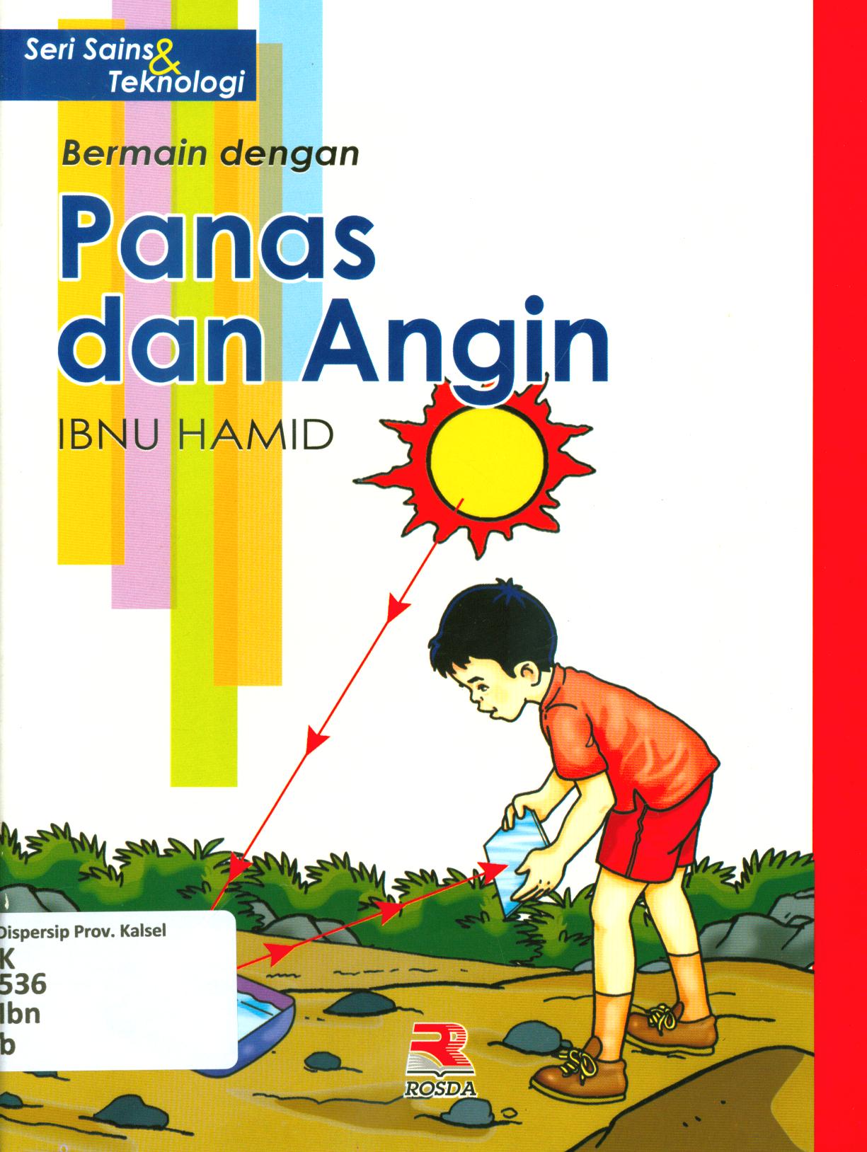 Cover Bermain dengan panas dan angin / bnu Hamid ; editor, Yuni handayani