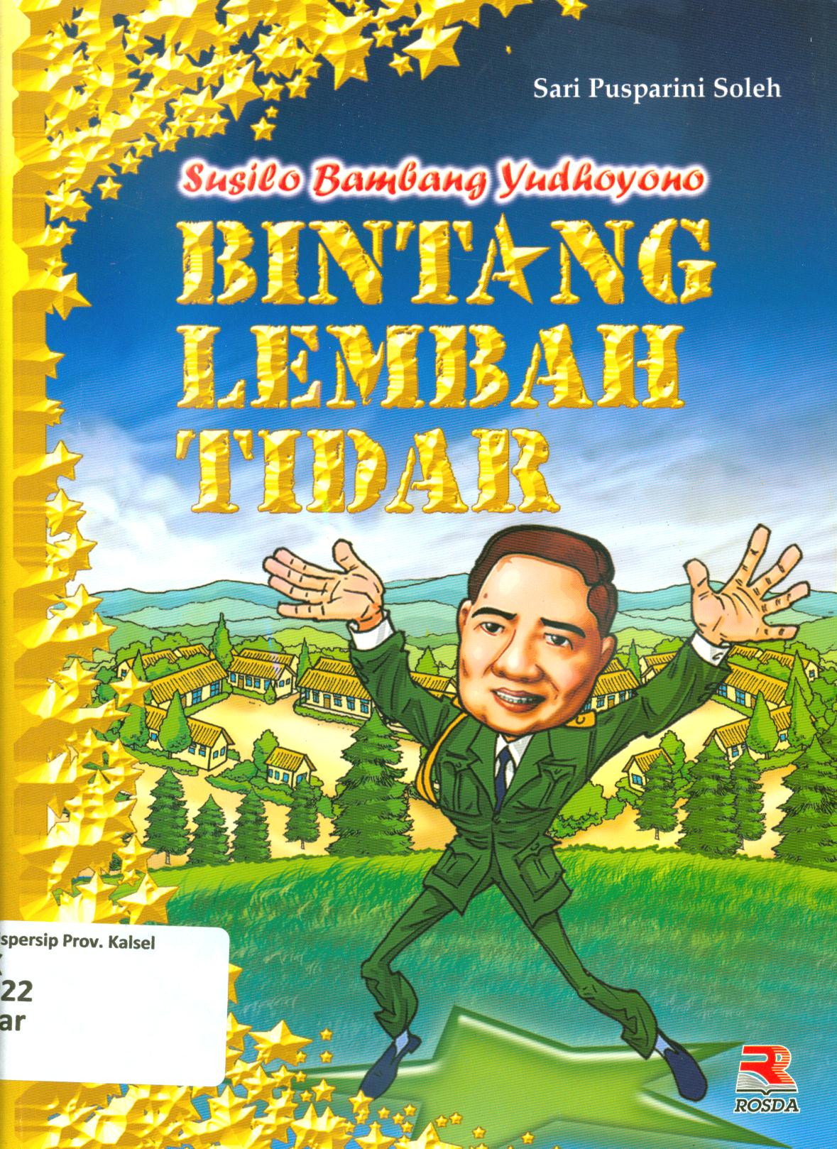 Cover Susilo Bambang Yudhoyono bintang lembah tidar / Sari Pusparini Soleh