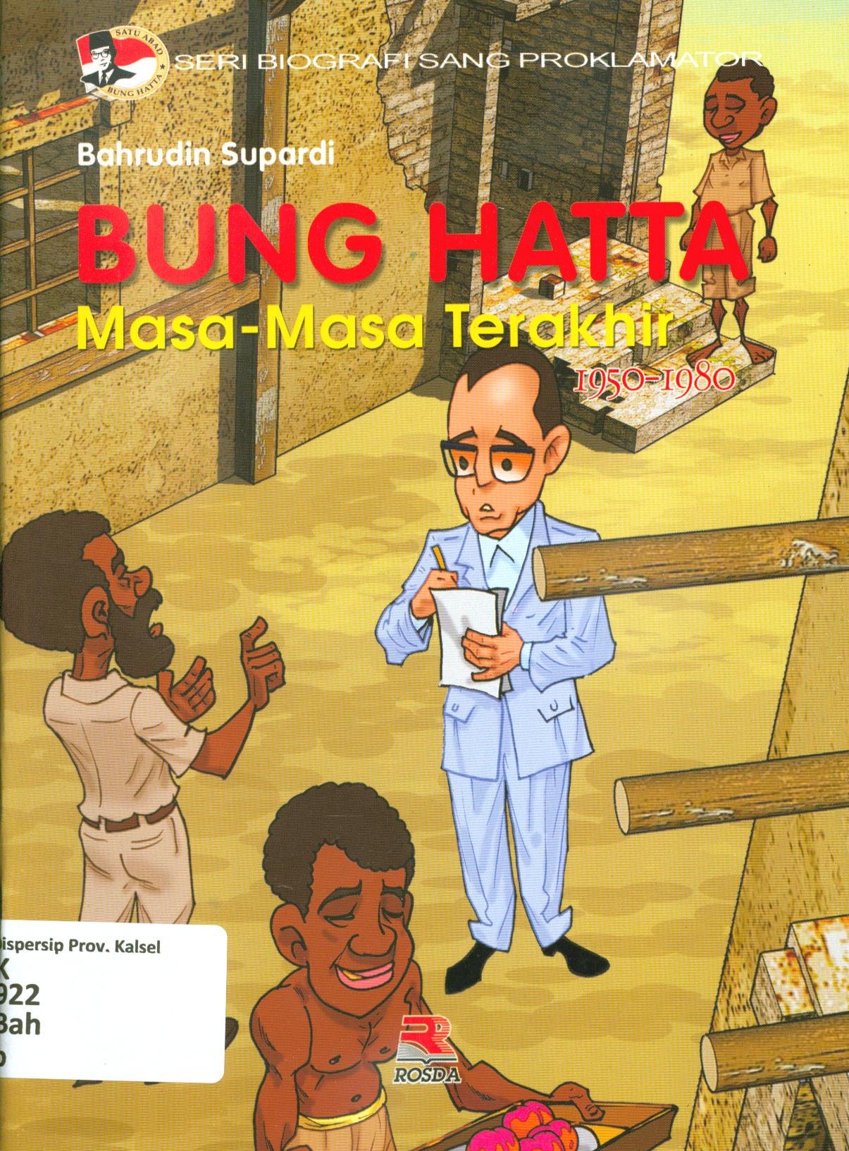 Cover Bung Hatta masa-masa terakhir 1950-1980 / Bahrudin Supardi
