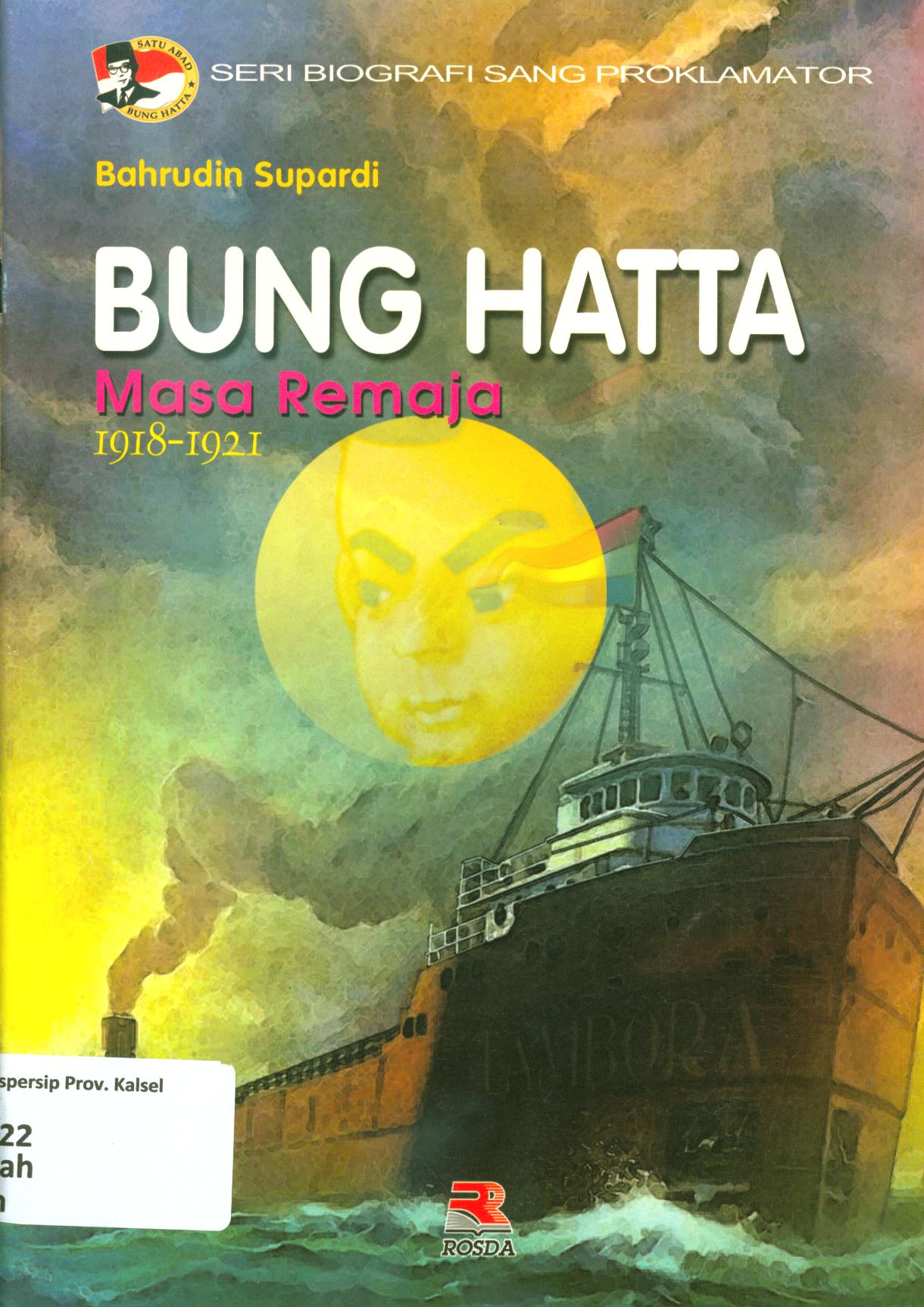 Cover Masa remaja Bung Hatta 1918-1921 / Bahrudin Supardi