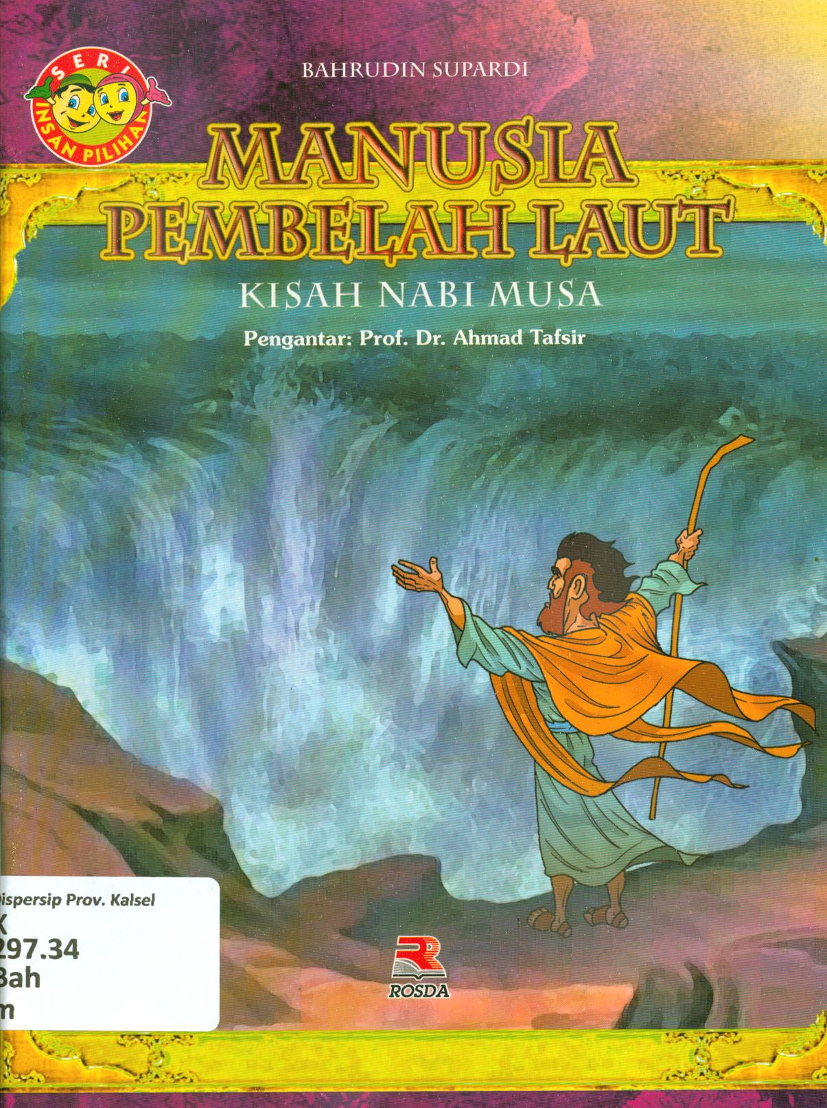 Cover Manusia pembelah laut (kisah Nabi Musa) / Bahrudin Supardi