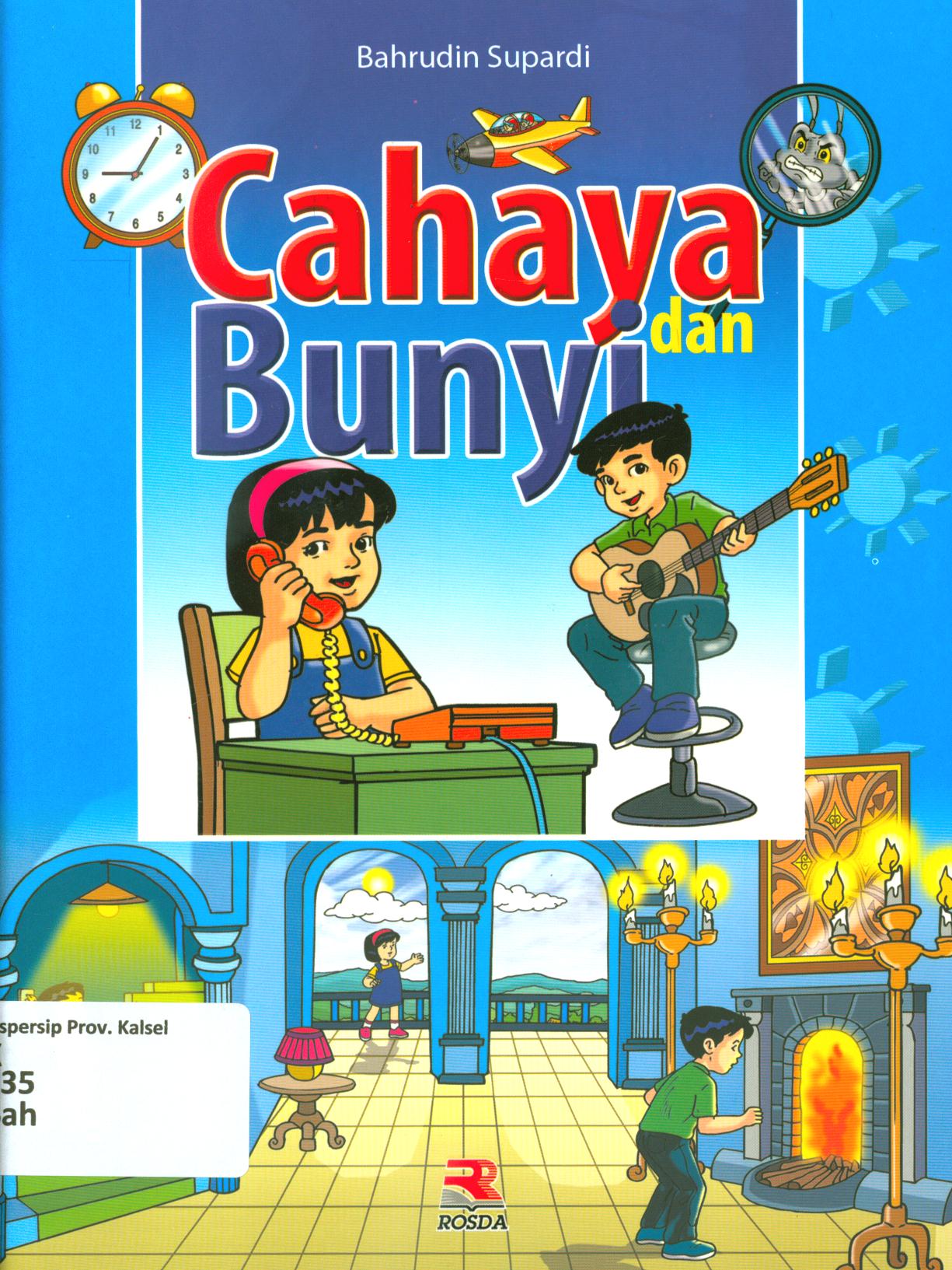Cover Cahaya dan bunyi / Bahrudin Supardi