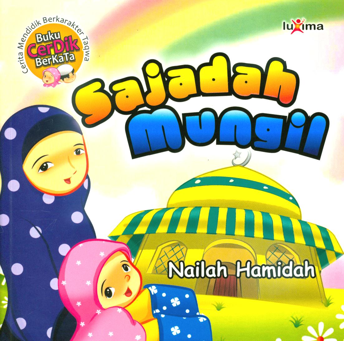 Cover Sajadah mungil (kisah Nayla) / Nailah Hamidah ; penyunting, Abu Azzam.