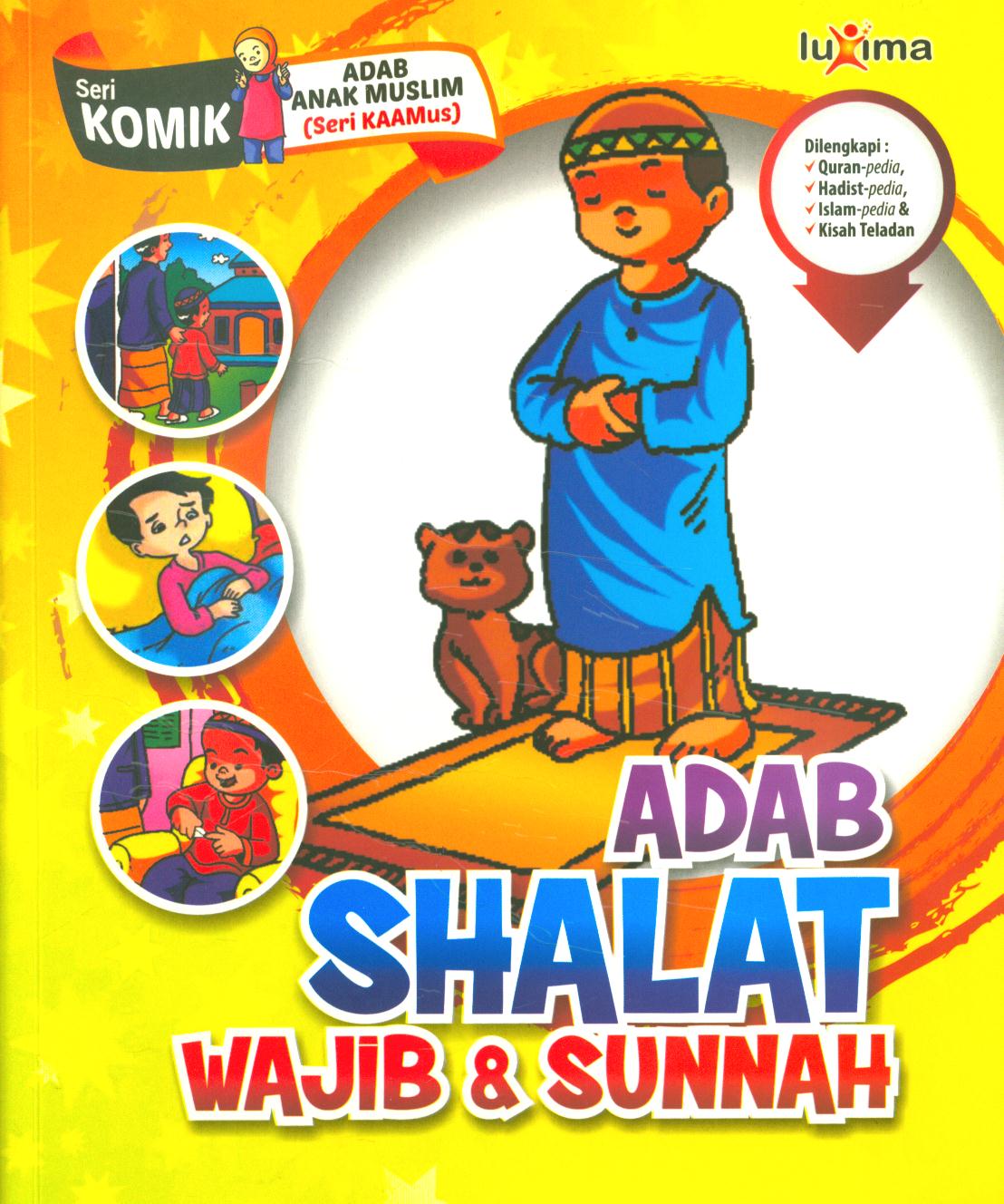 Cover Adab shalat wajib dan sunnah / Rahayu Ummi Farida, Nurul Ihsan, dan Tim CMB studio