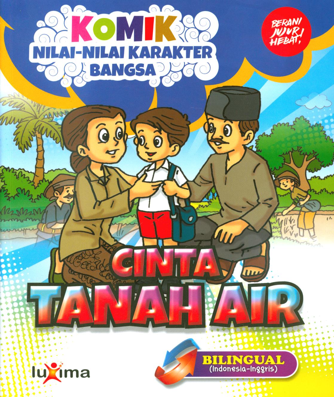 Cover Cinta tanah air (Loving The Country) / Rahayu Ummi Farida, Nurul Ihsan ; editor, Arif Anggoro ; penerjemah, Diyan Unmu Djuzah